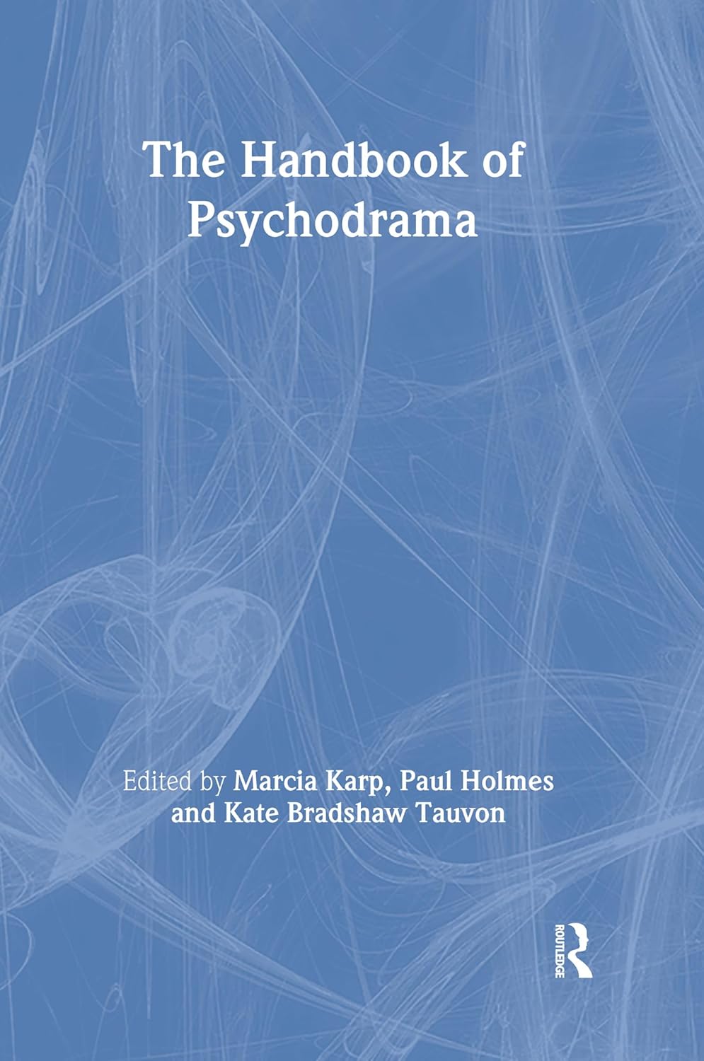 The Handbook of Psychodrama: A Comprehensive Guide to Techniques