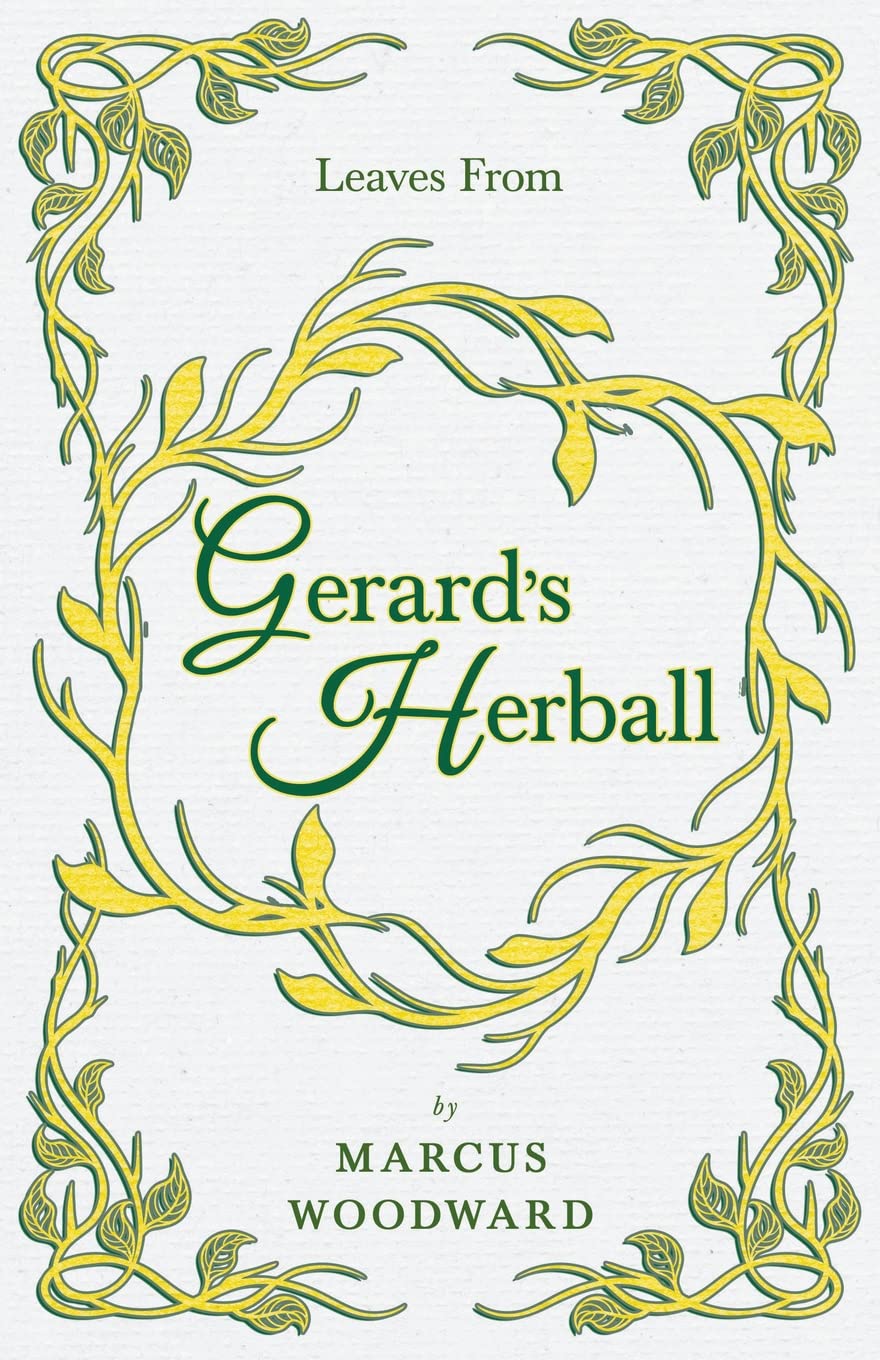 Leaves from Gerard's Herball: A Deep Dive into Herbal Wisdom