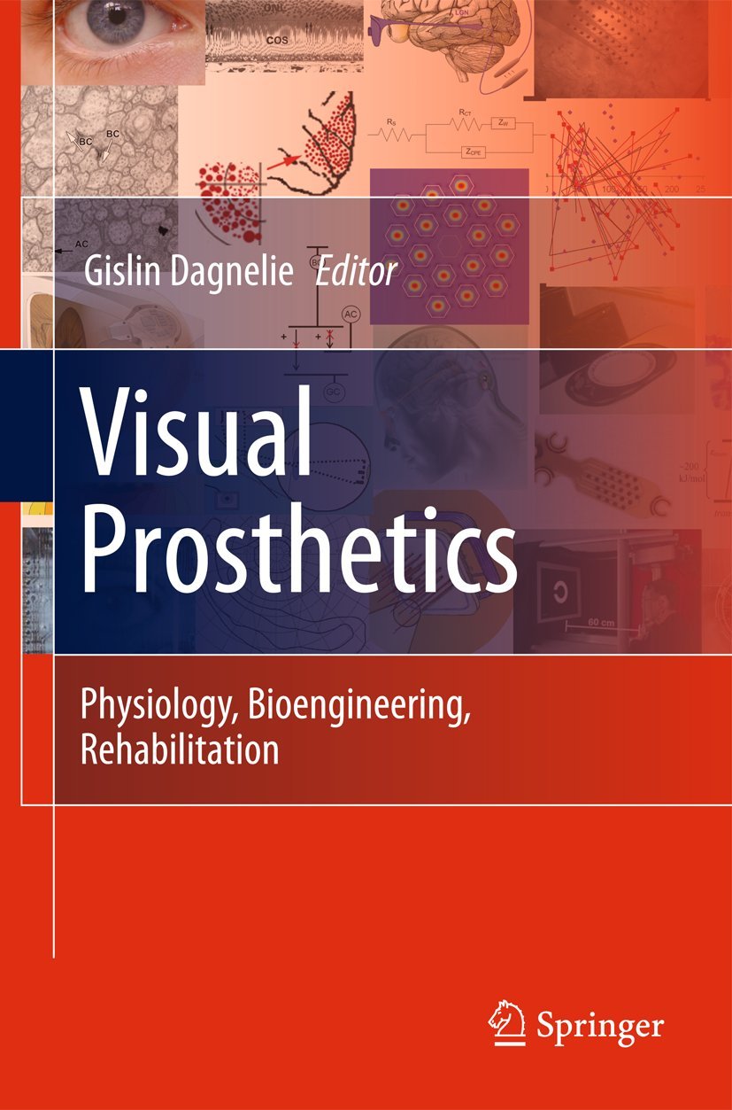 Visual Prosthetics: Physiology, Bioengineering, Rehabilitation Guide