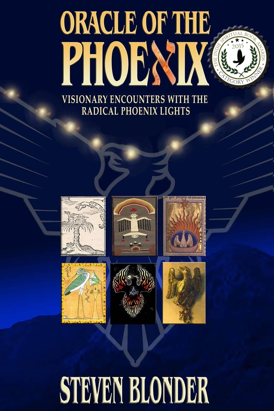 Oracle of the Phoenix: Visionary Encounters with Radical Lights