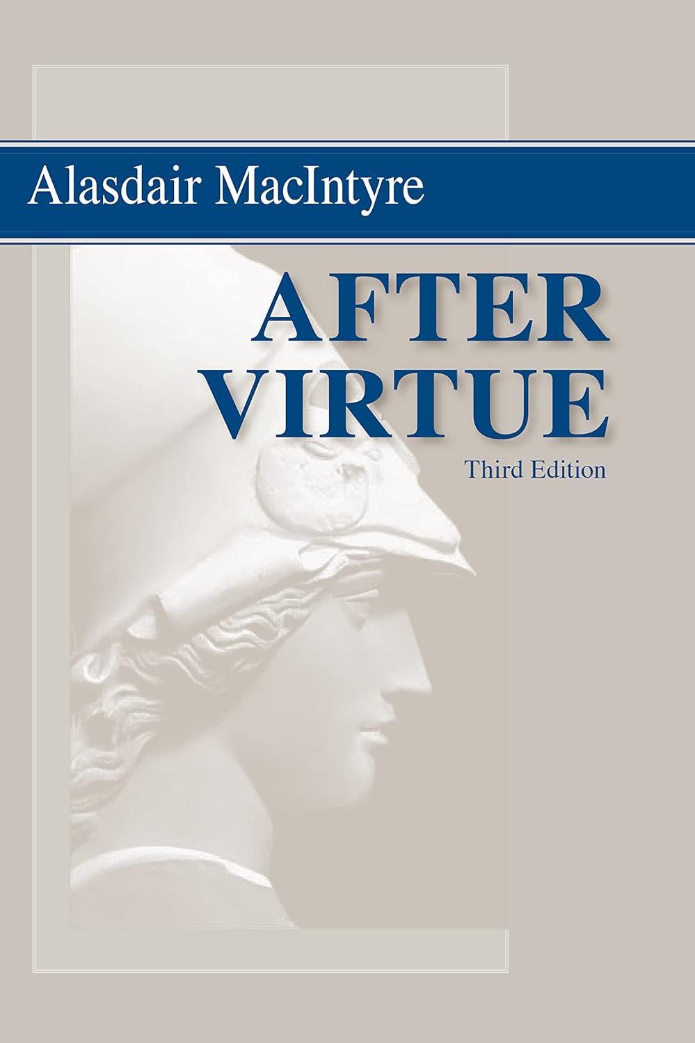 After Virtue: A Study in Moral Theory, Third Edition Review