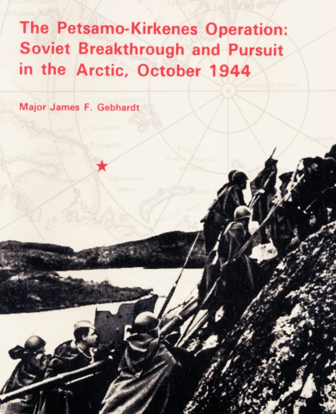 The Petsamo-Kirkenes Operation: Soviet Breakthrough in 1944