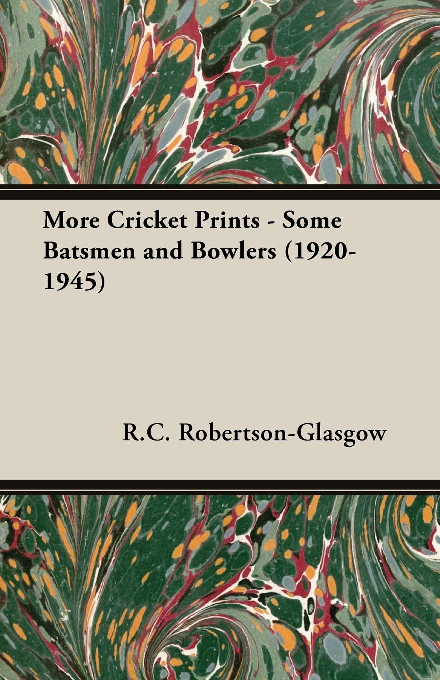 More Cricket Prints: Some Batsmen and Bowlers 1920-1945 Review