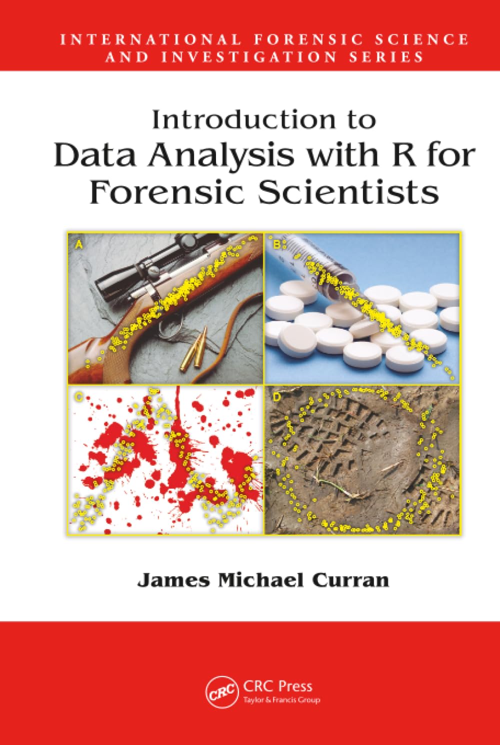 Introduction to Data Analysis with R for Forensic Scientists Review