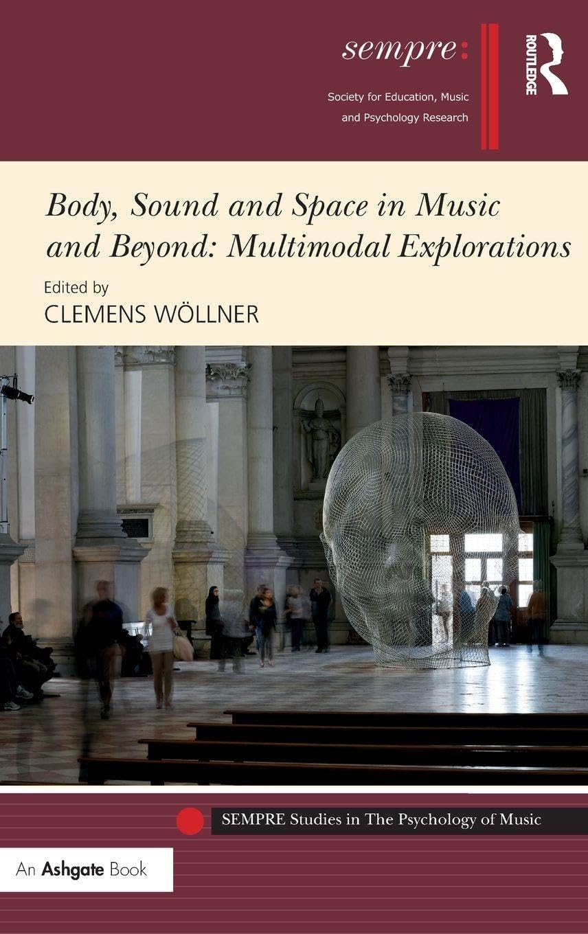 Body, Sound and Space in Music and Beyond: A Deep Dive