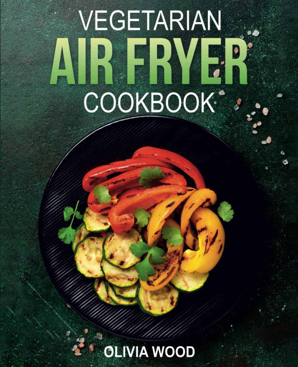 Delicious Vegetarian Air Fryer Recipes