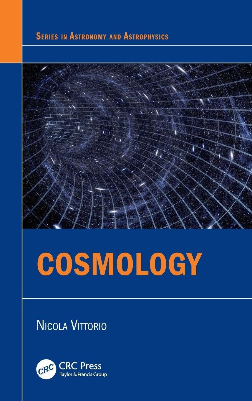 Cosmology Series in Astronomy and Astrophysics by Nicola Vittorio