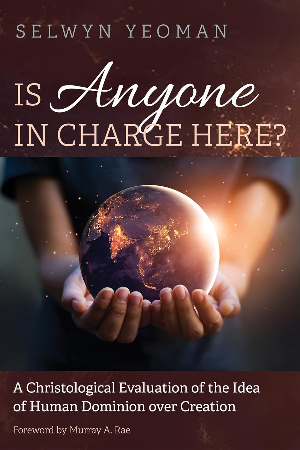 A Christological Evaluation of Human Dominion Over Creation