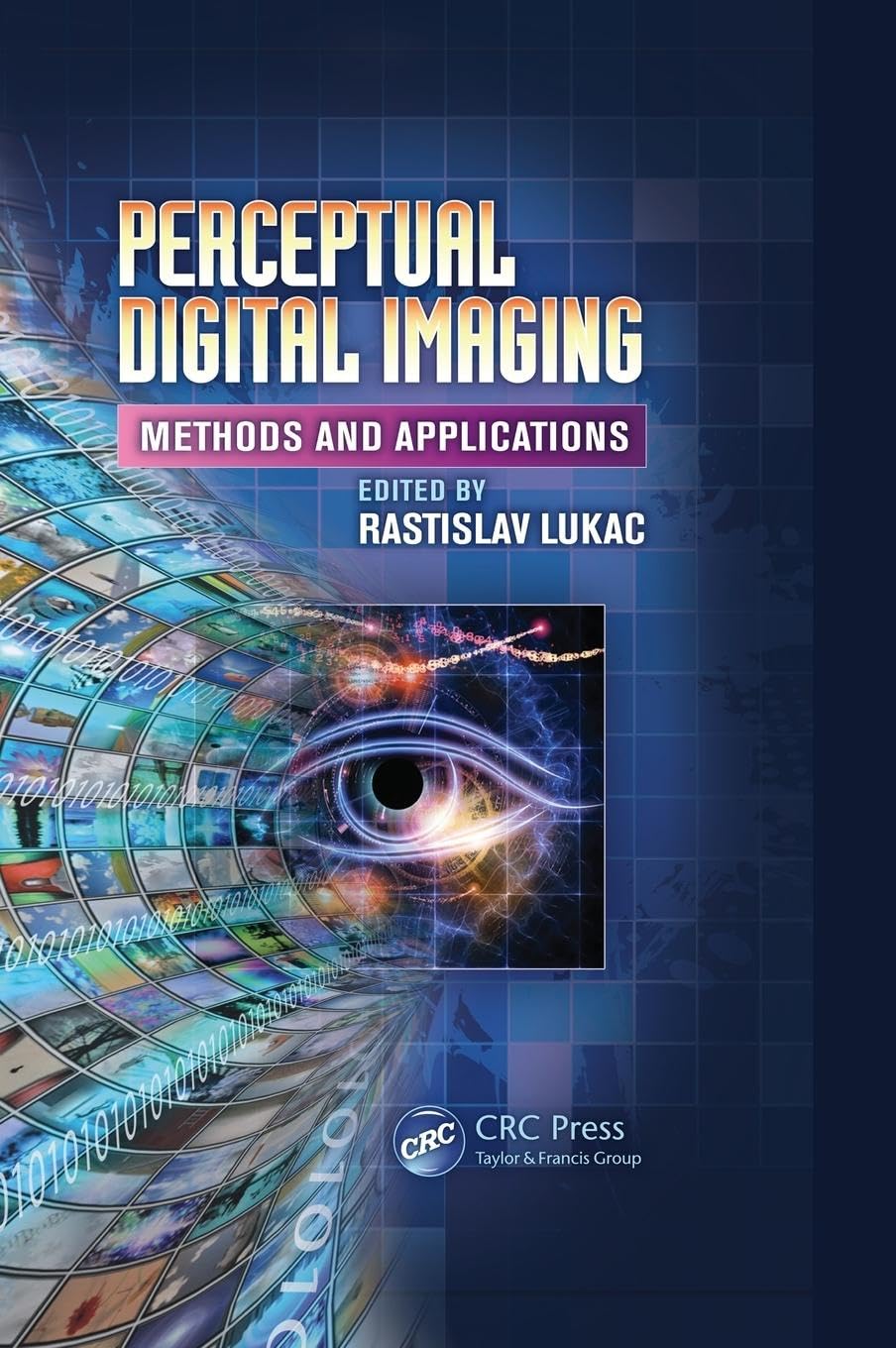 Perceptual Digital Imaging by Rastislav Lukac: A Comprehensive Guide