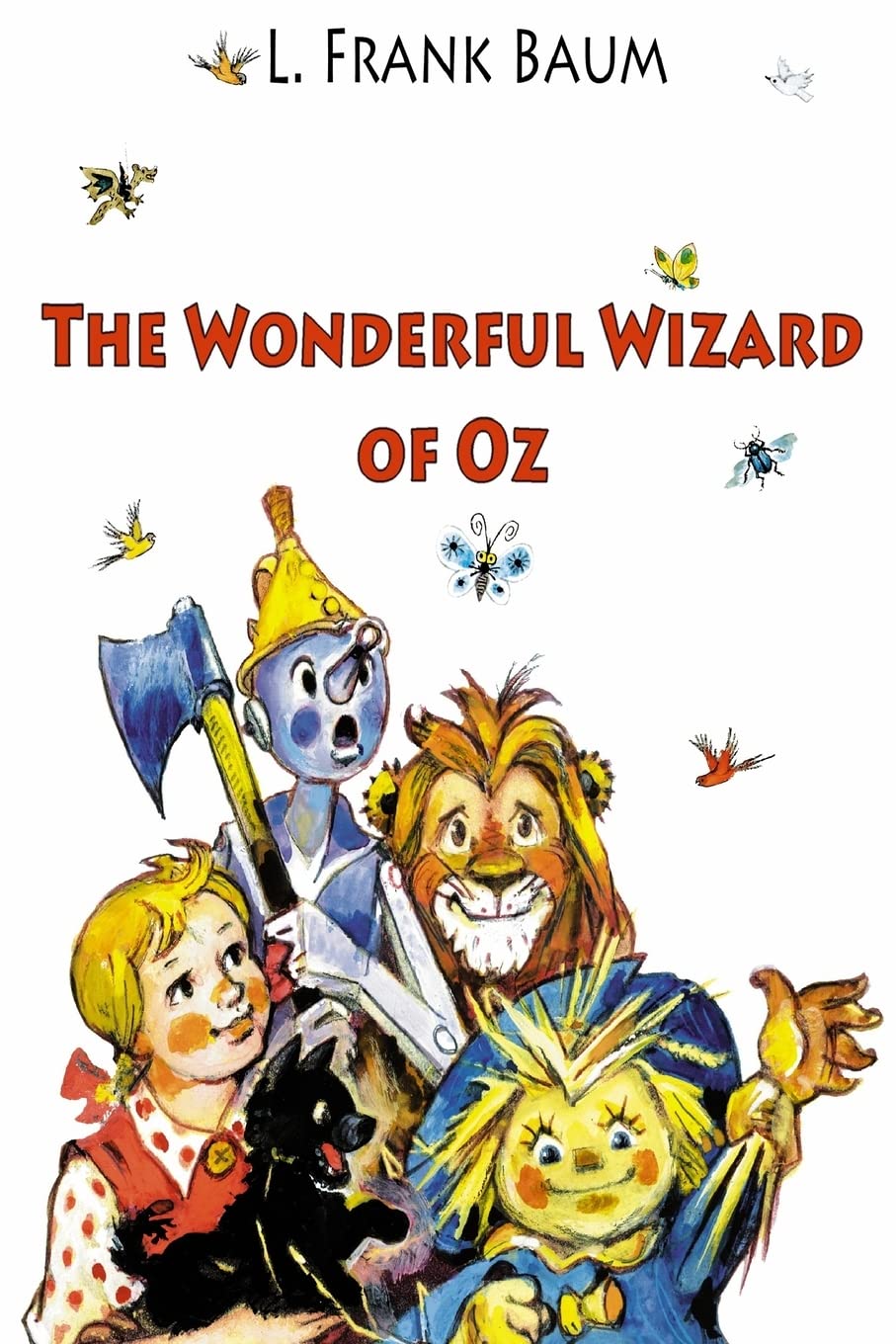 The Wonderful Wizard of Oz: A Timeless Adventure for All Ages