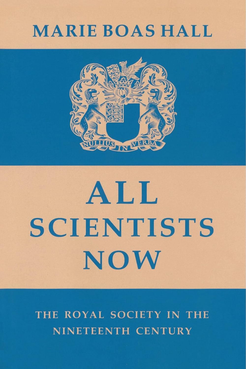 All Scientists Now: The Royal Society in the Nineteenth Century Review