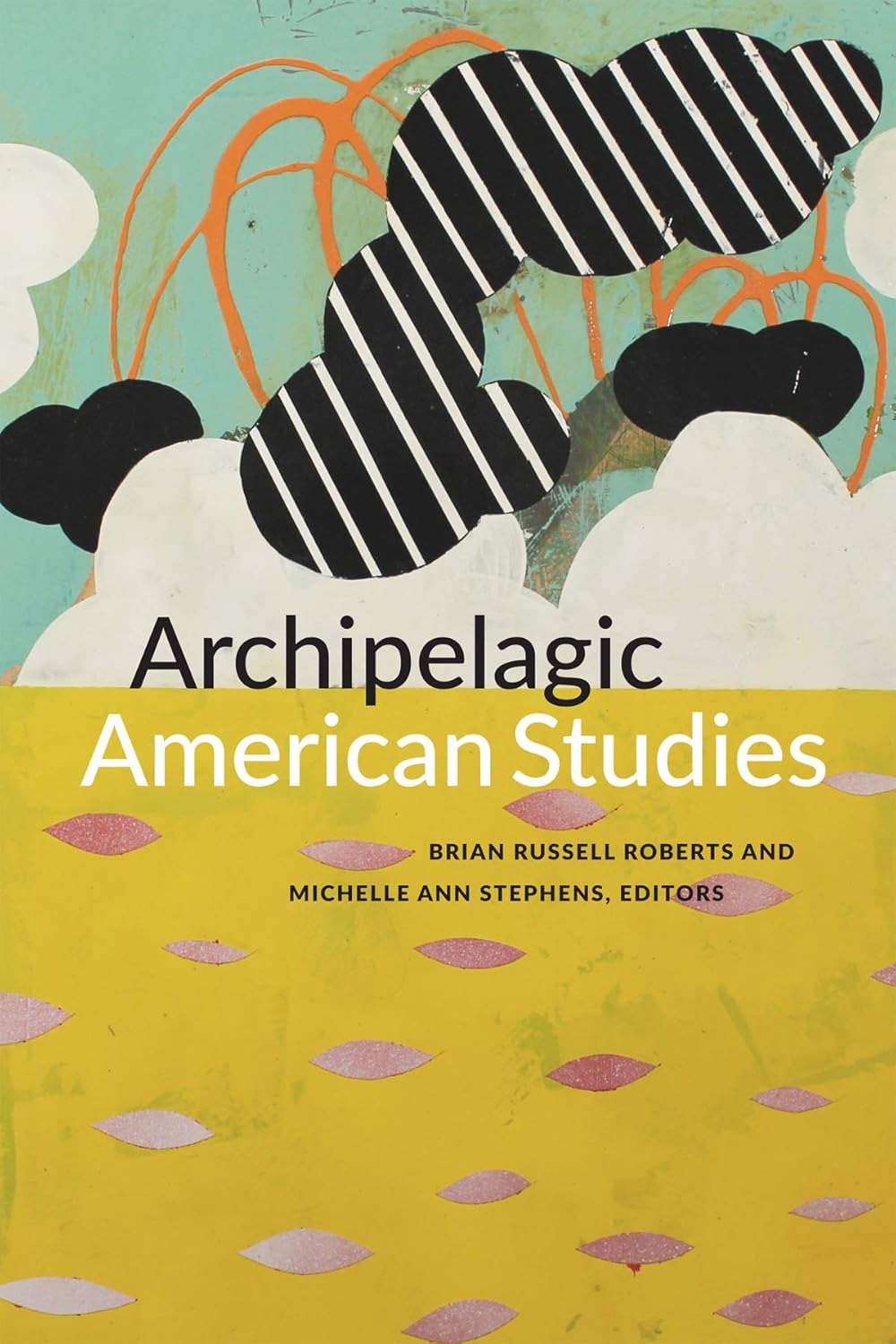 Archipelagic American Studies: A Comprehensive Exploration