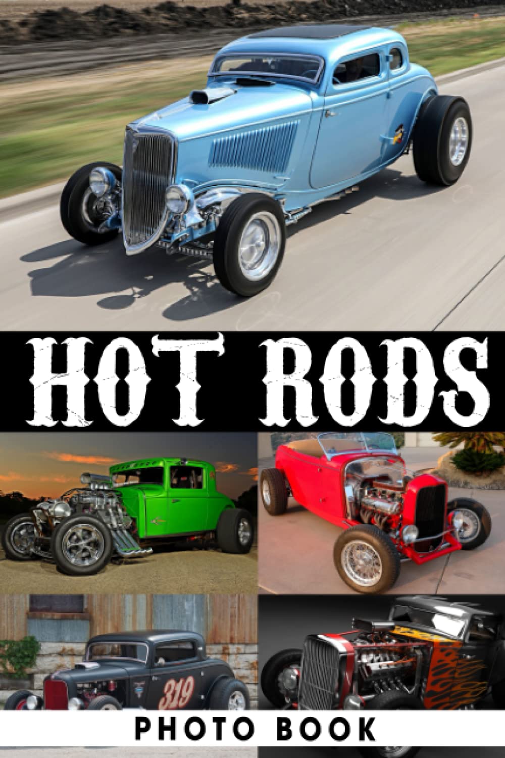 Classic Car Relaxation: Hot Rods Photo Album