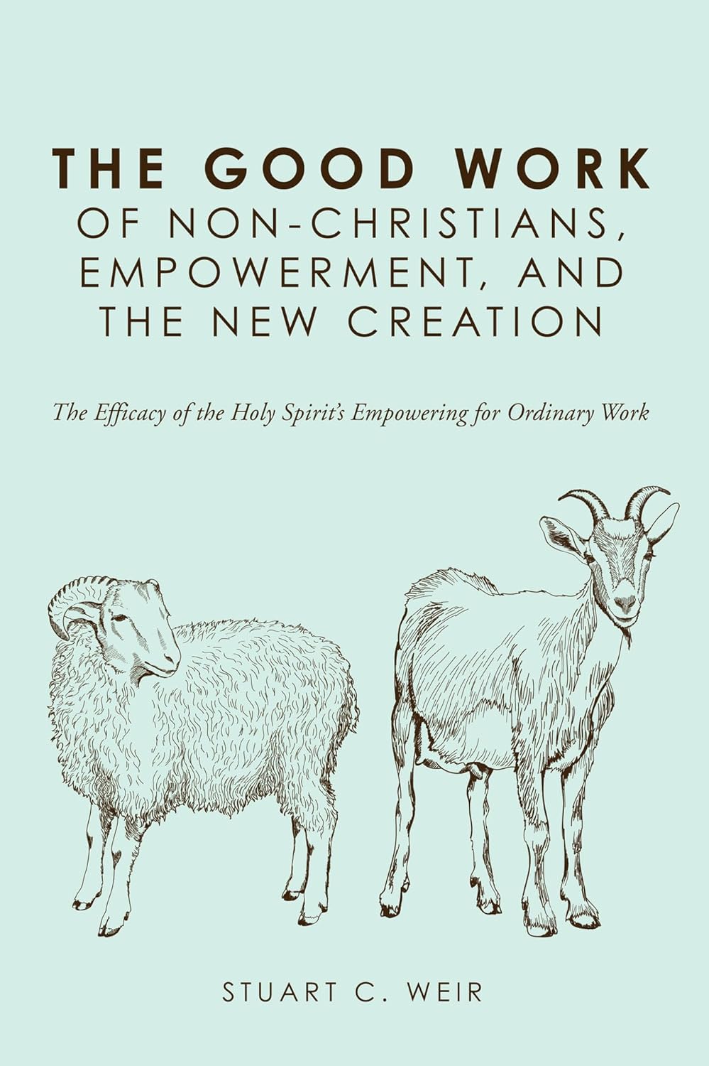 The Good Work of Non-Christians: Empowerment and New Creation