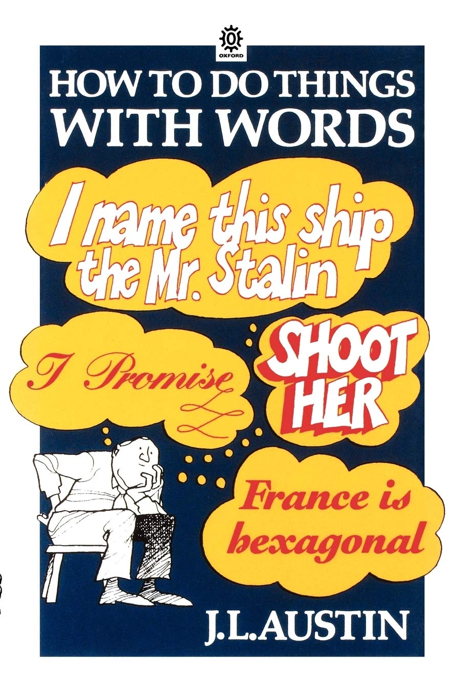 AUSTIN: How to Do Things with Words 2/E by J. L. AUSTIN