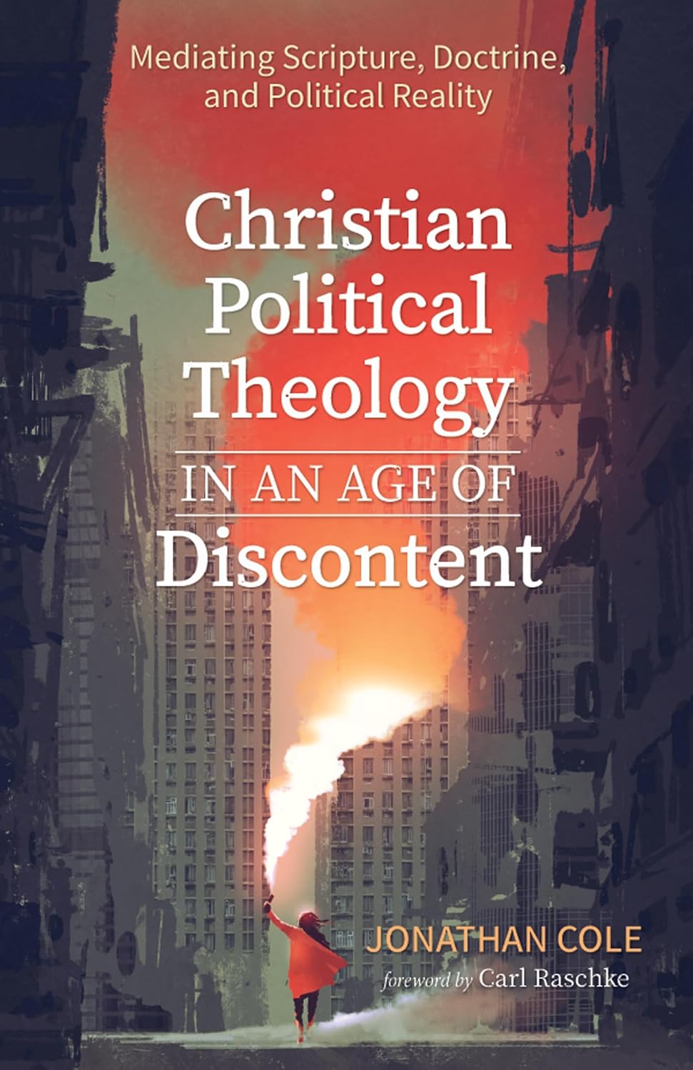 Christian Political Theology in an Age of Discontent Review