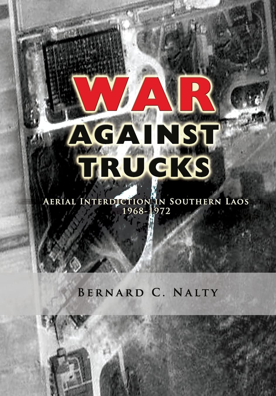 The War Against Trucks: Aerial Interdiction in Southern Laos