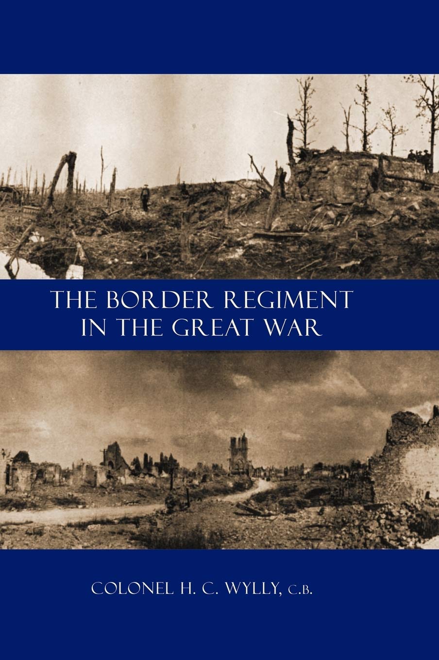 Border Regiment in the Great War - A Detailed Historical Account