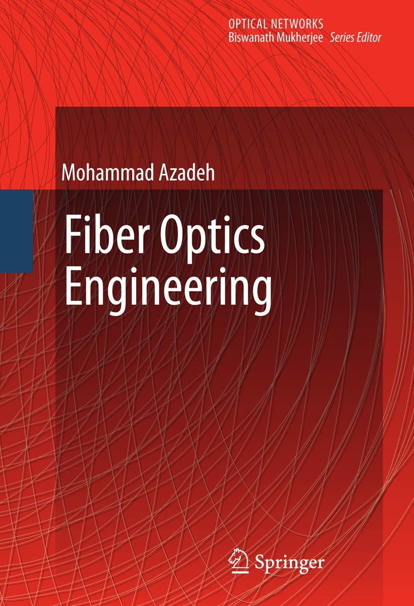 Fiber Optics Engineering Guide for Optical Networks Enthusiasts