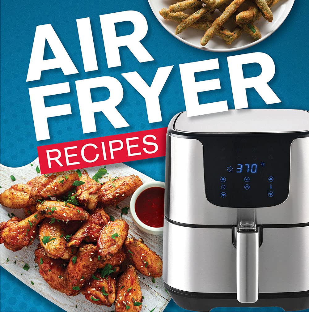 Delicious Air Fryer Recipes - Publications Intl.