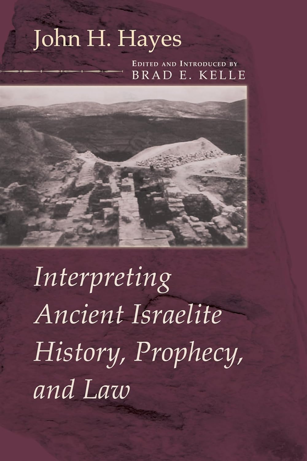 Interpreting Ancient Israelite History, Prophecy, and Law Review