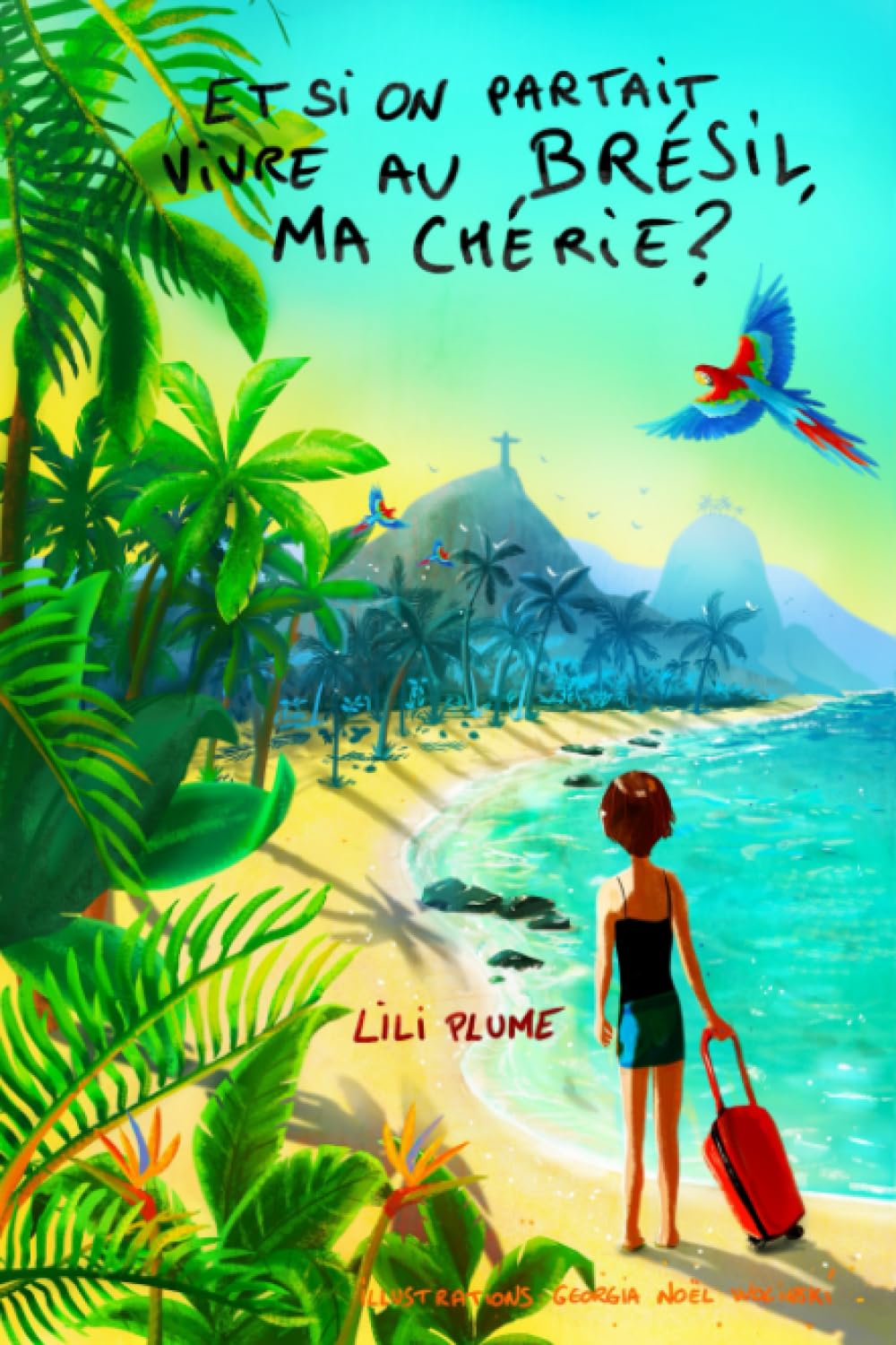 Et si on partait vivre au Bresil, ma cherie ? - Luxe Edition