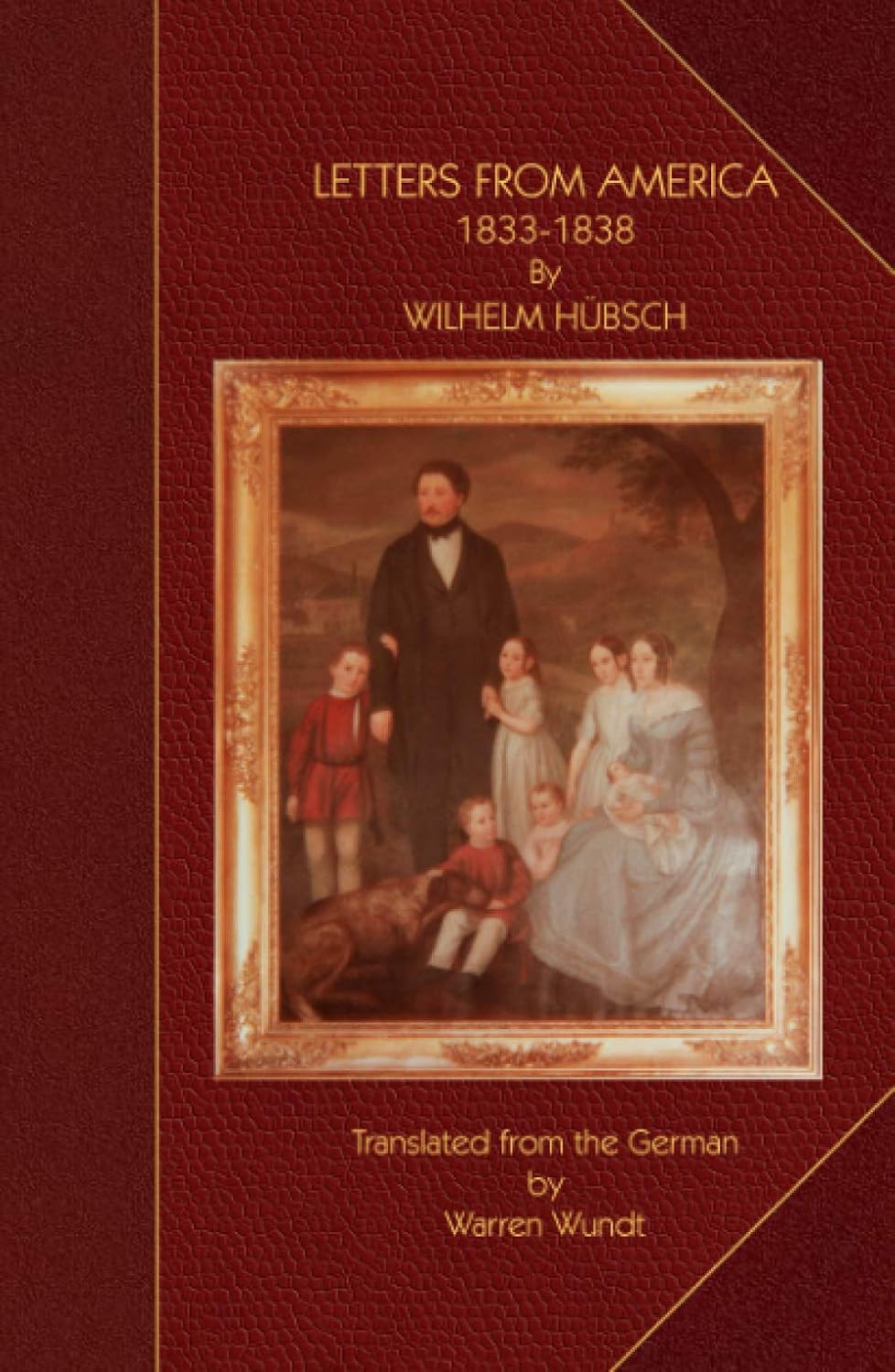 Letters from America 1833-1838: A Captivating Historical Journey