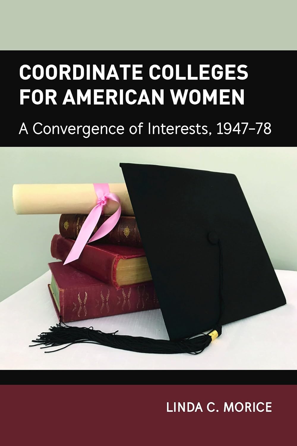 Coordinate Colleges for American Women: A Comprehensive History