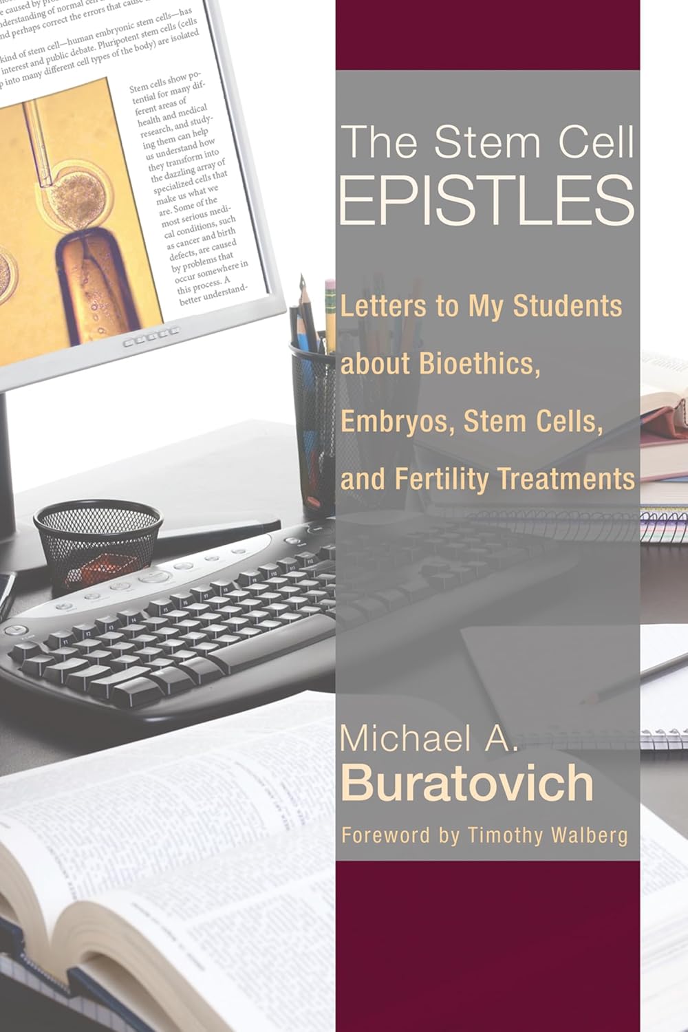The Stem Cell Epistles: Insightful Letters on Bioethics and Fertility