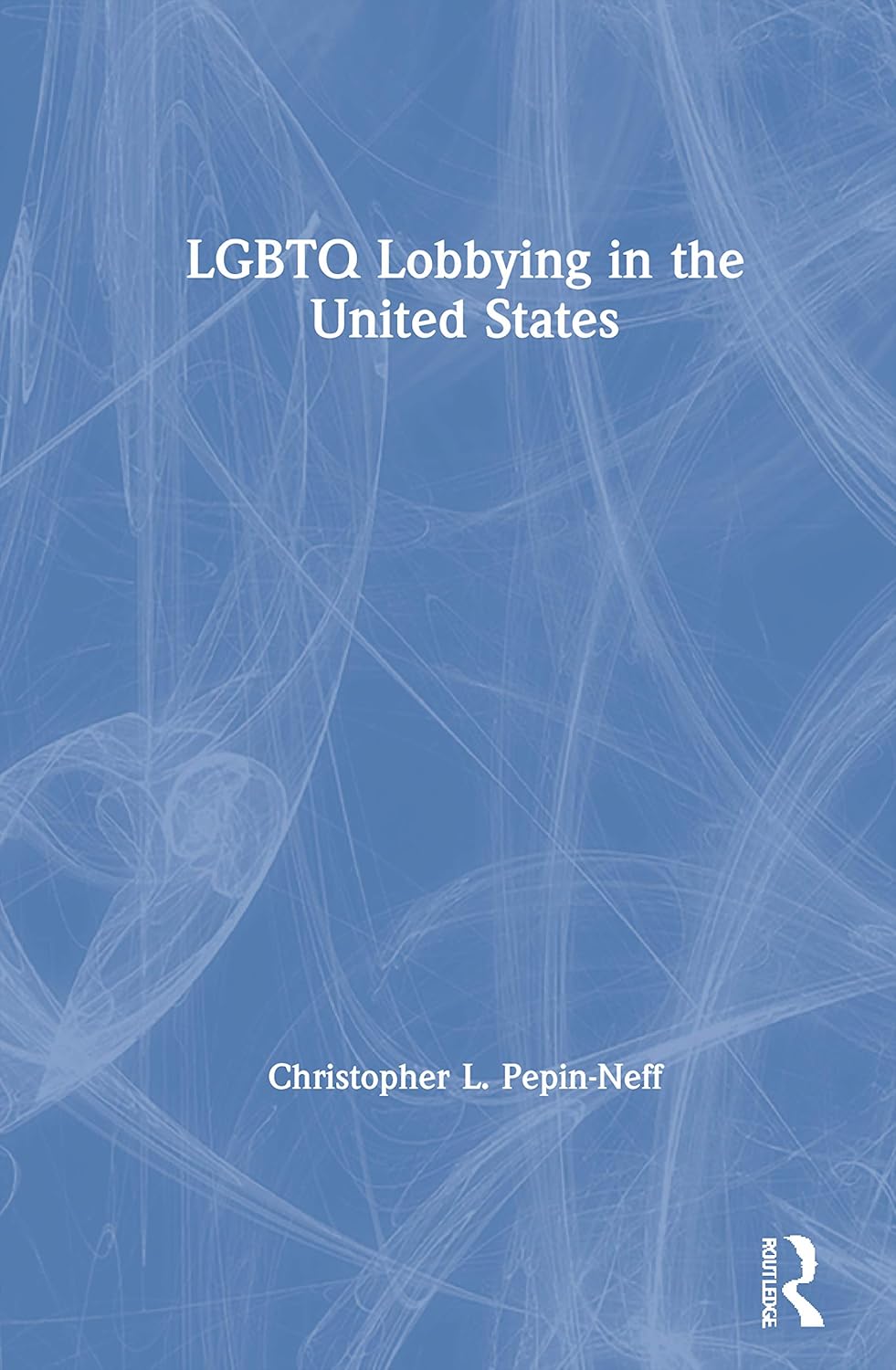 LGBTQ Lobbying in the United States: A Comprehensive Overview