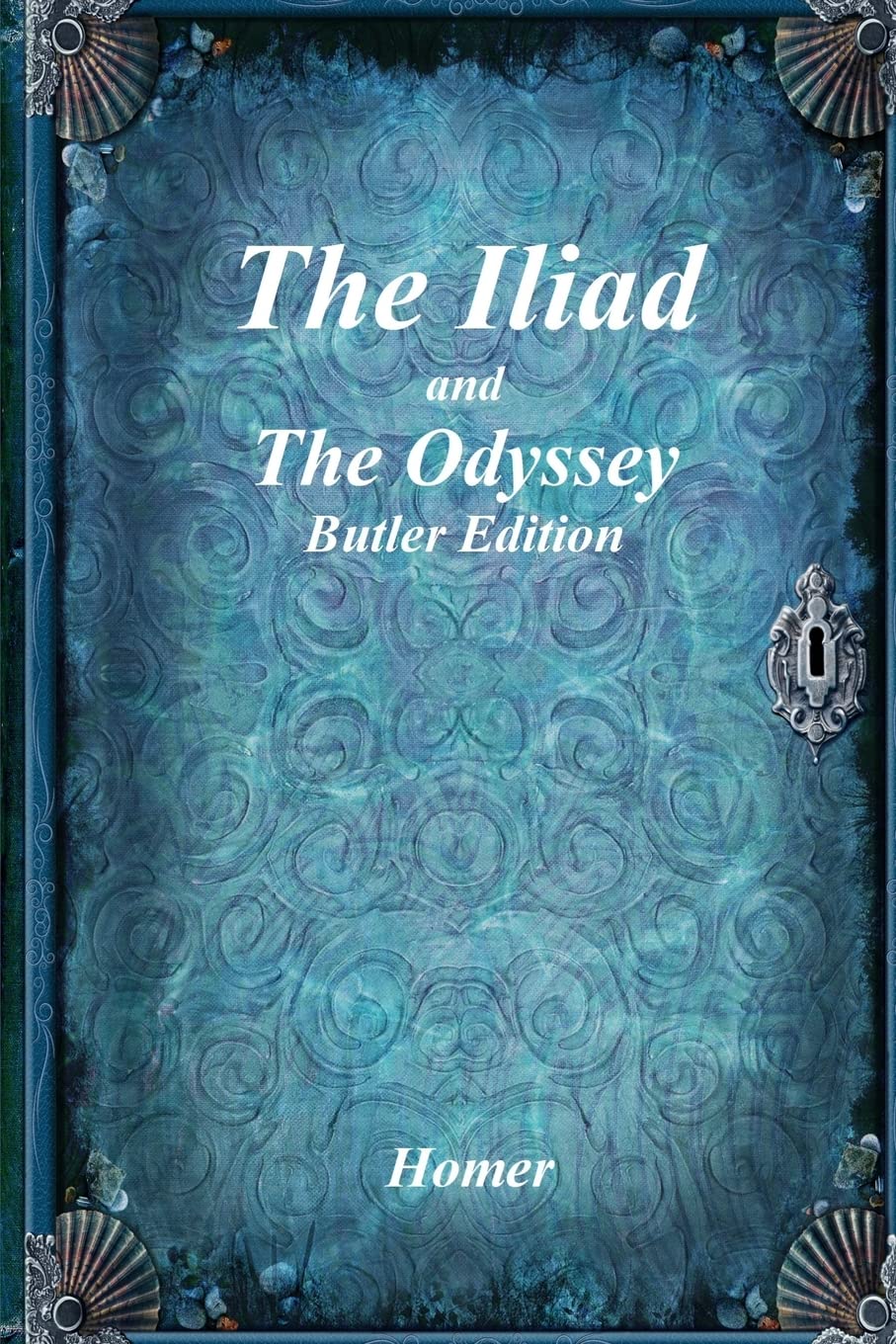 The Iliad and The Odyssey: Butler Edition for Epic Literature Lovers