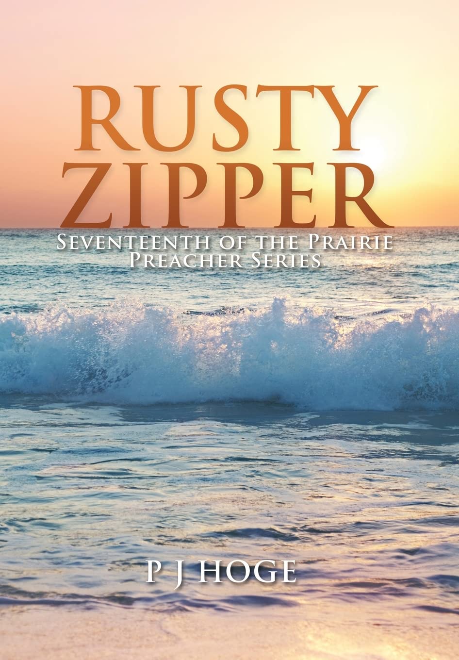 Rusty Zipper: Seventeenth of the Prairie Preacher Series Review