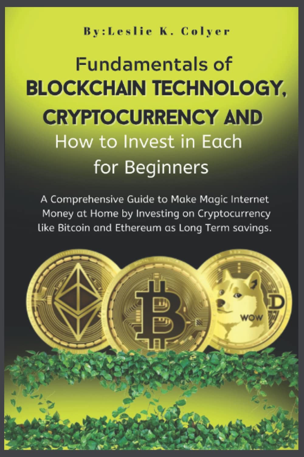 Fundamentals of Blockchain Technology and Cryptocurrency Guide