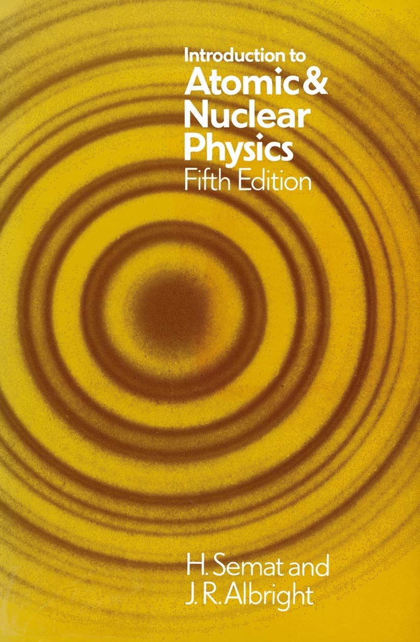 Introduction to Atomic and Nuclear Physics: 5th Edition Review