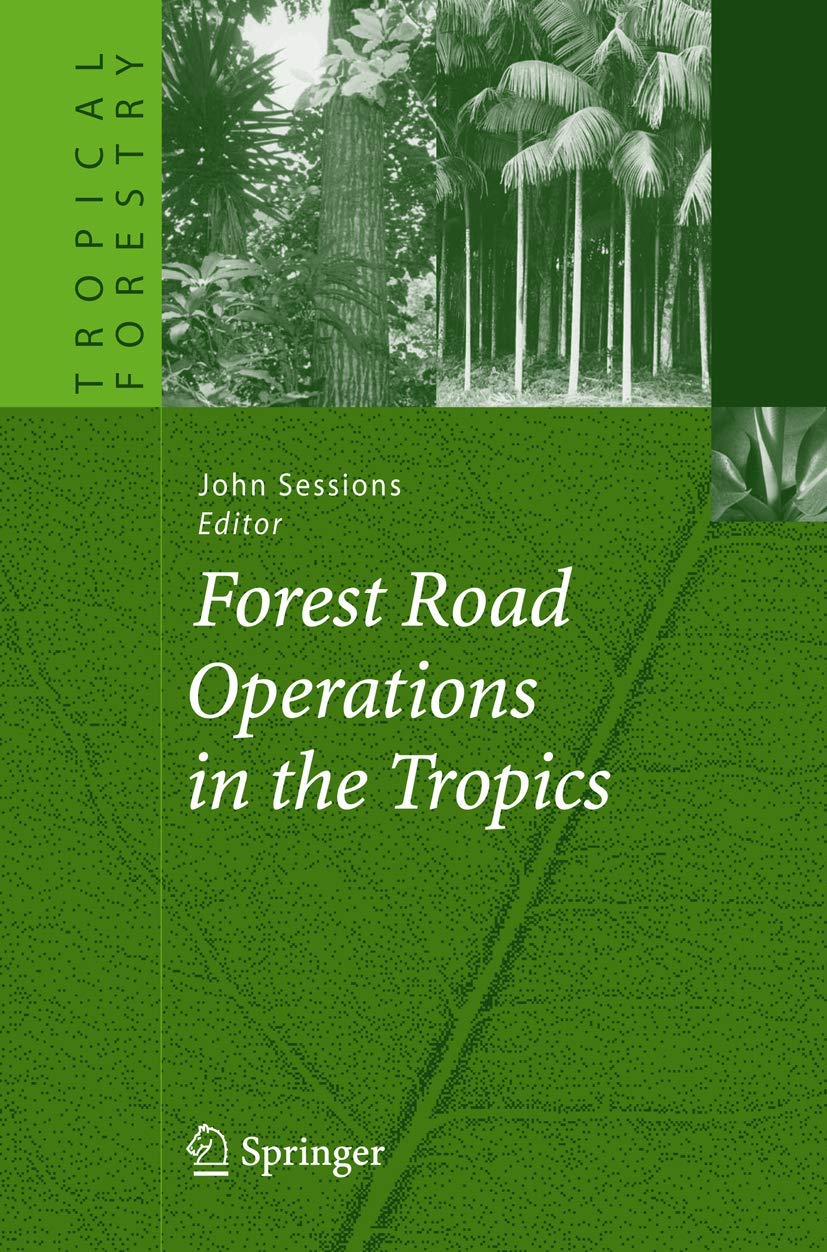 Forest Road Operations in the Tropics: Essential Guide for Forestry