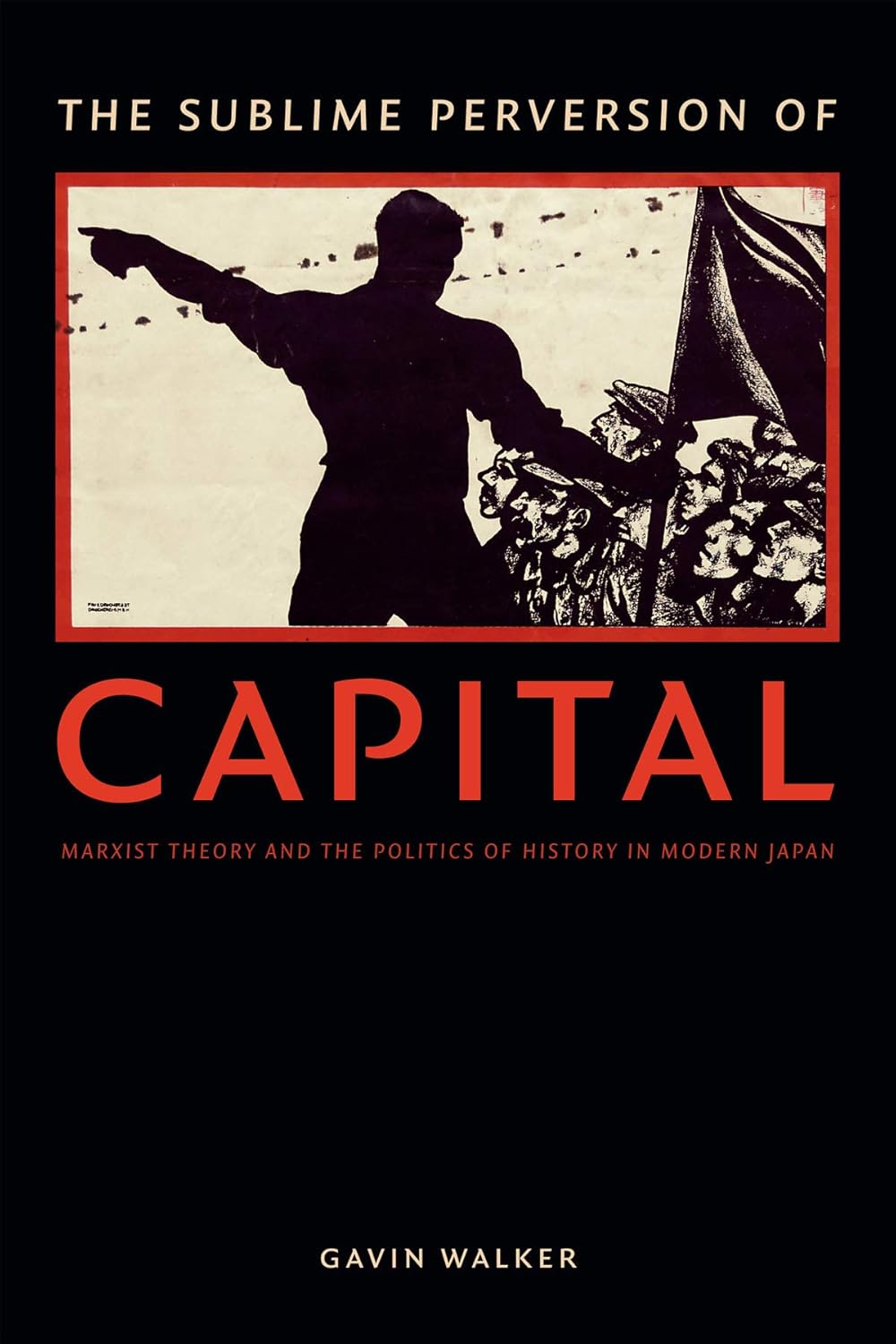 The Sublime Perversion of Capital: Marxist Theory in Japan