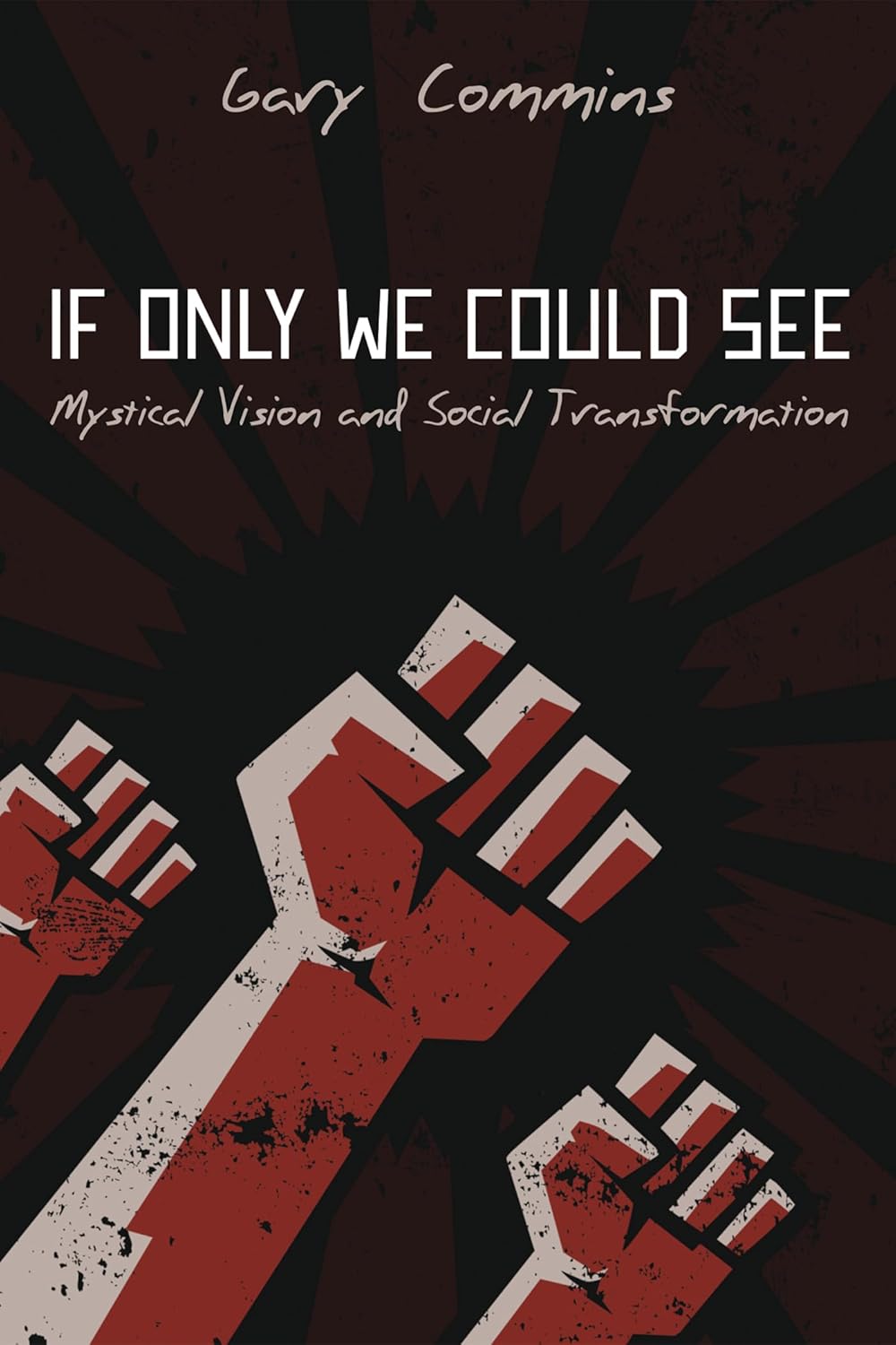 If Only We Could See: Mystical Vision and Social Transformation Review