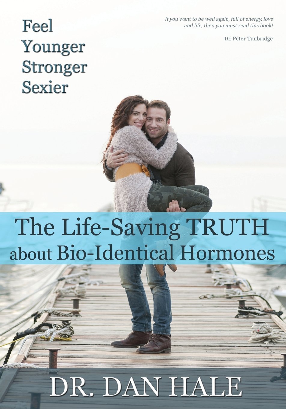 Feel Younger, Stronger, Sexier with Bio-Identical Hormones Guide