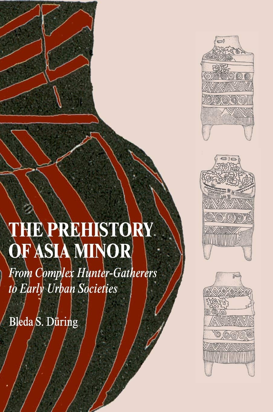 The Prehistory of Asia Minor: A Journey Through Time and Culture
