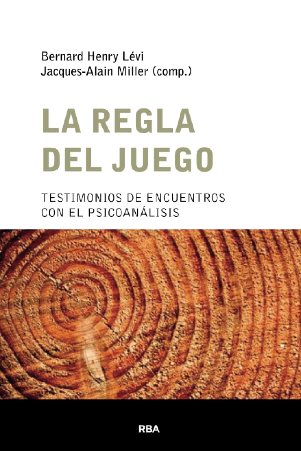 La regla del juego by Jacques-Alain Miller: A Deep Dive
