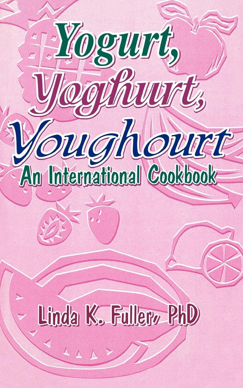 Yogurt, Yoghurt, Youghourt: An International Cookbook Review