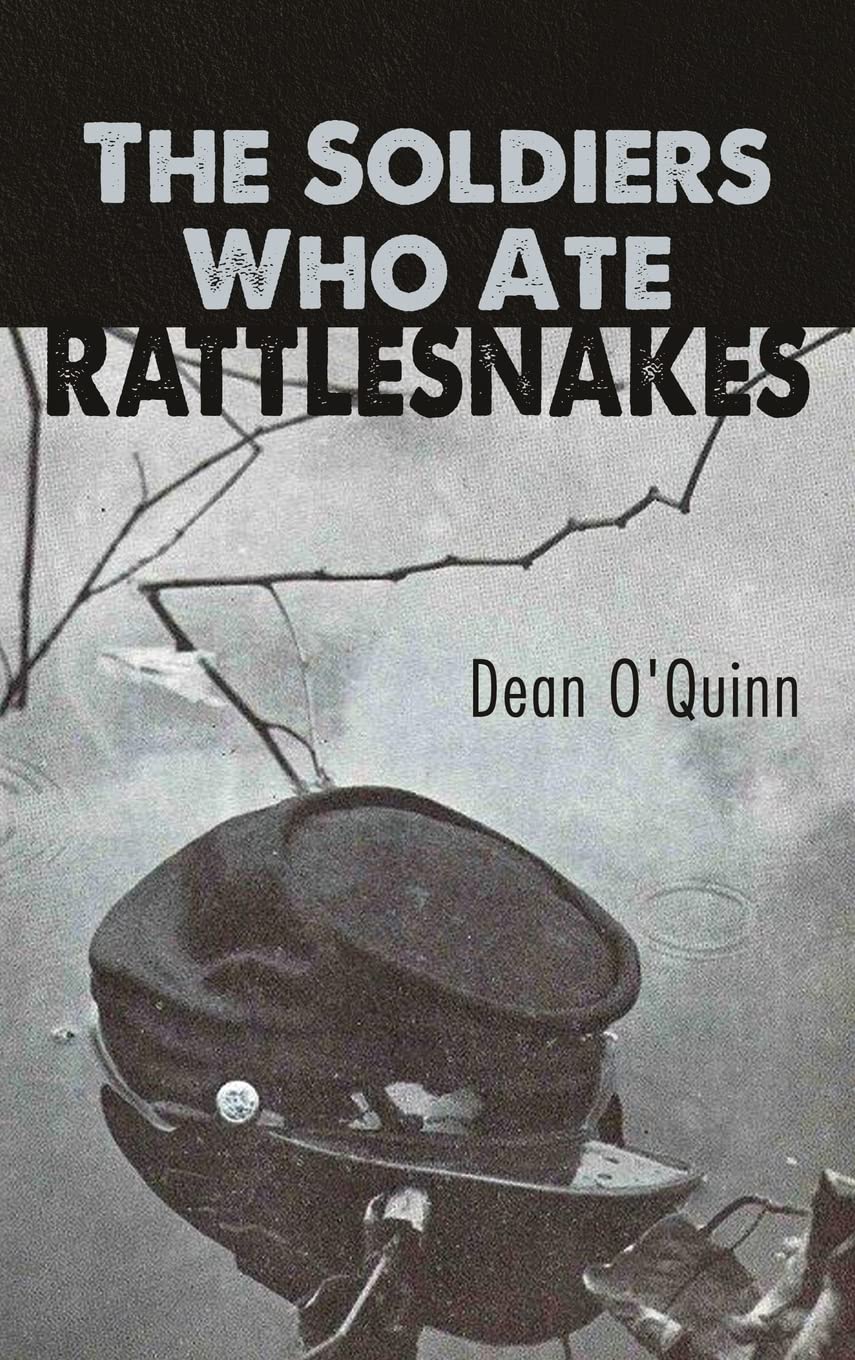 The Soldiers Who Ate Rattlesnakes: A Gripping Tale of Survival