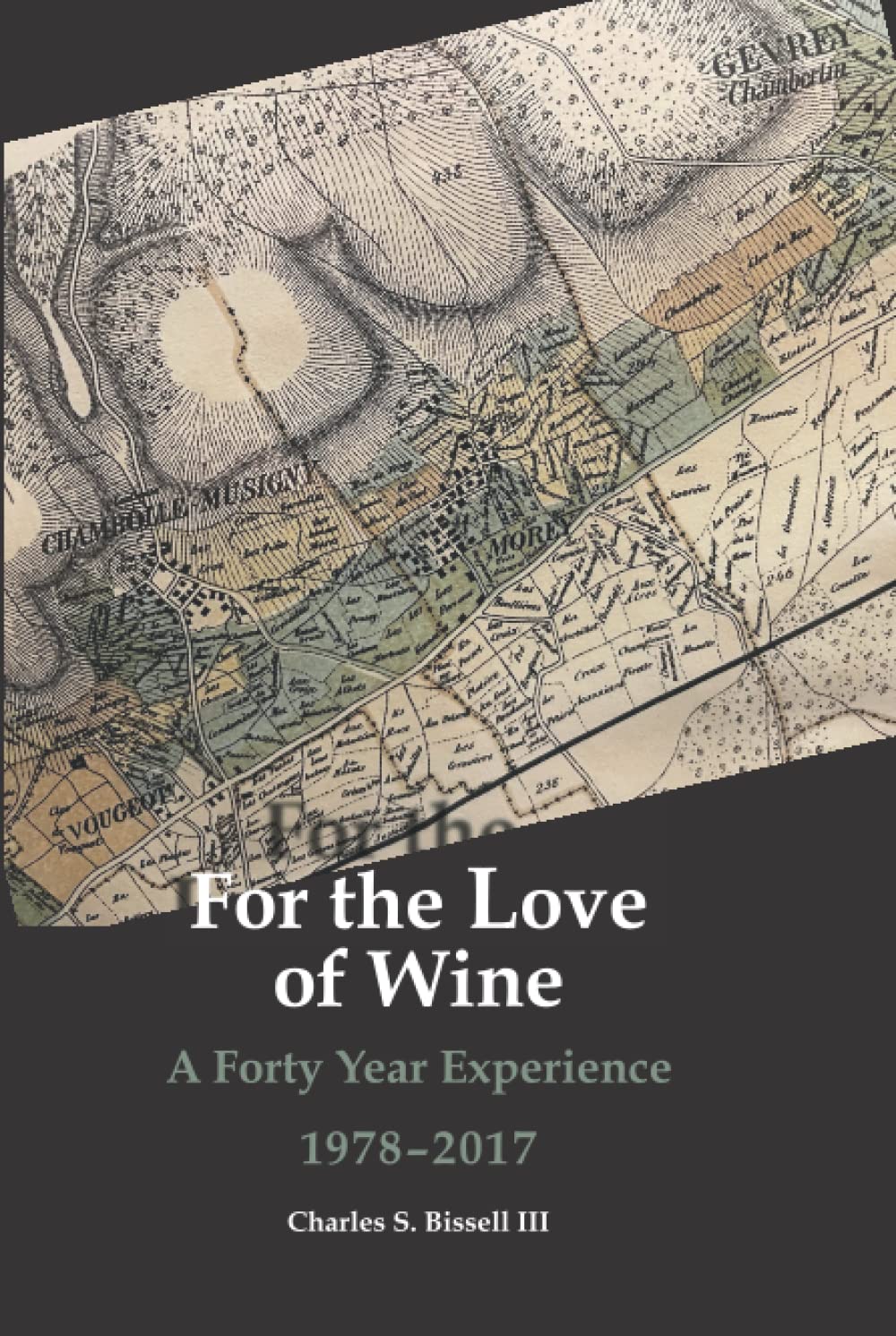 For the Love of Wine: A Forty Year Experience Review