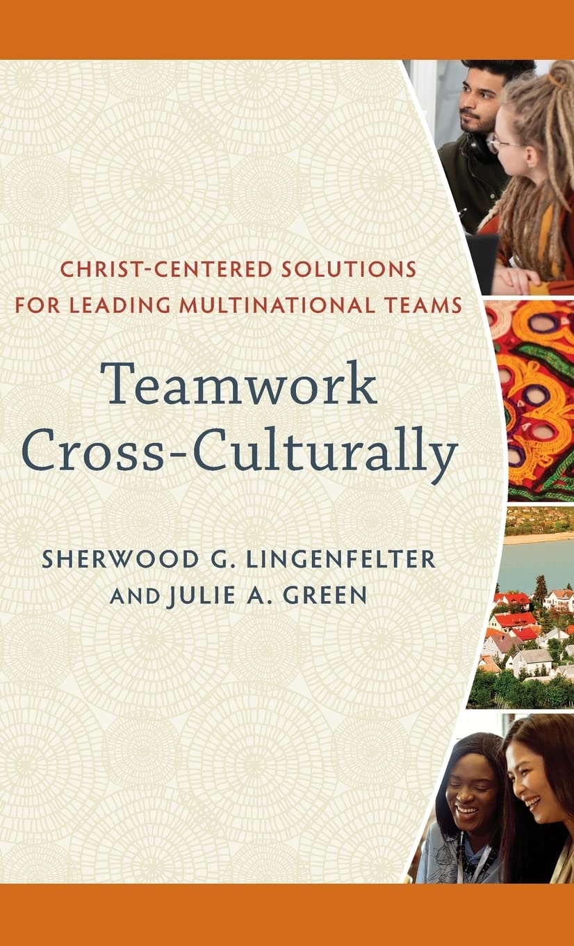 Teamwork Cross-Culturally: Leading Multinational Teams Effectively