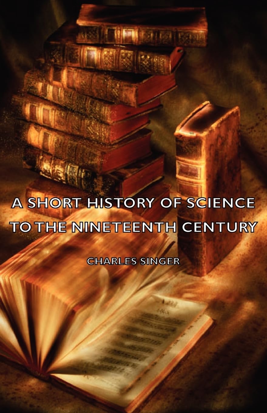 A Short History of Science to the Nineteenth Century Review