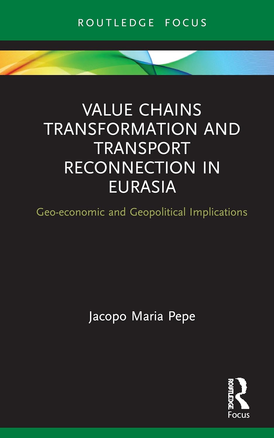 Value Chains Transformation and Transport Reconnection in Eurasia