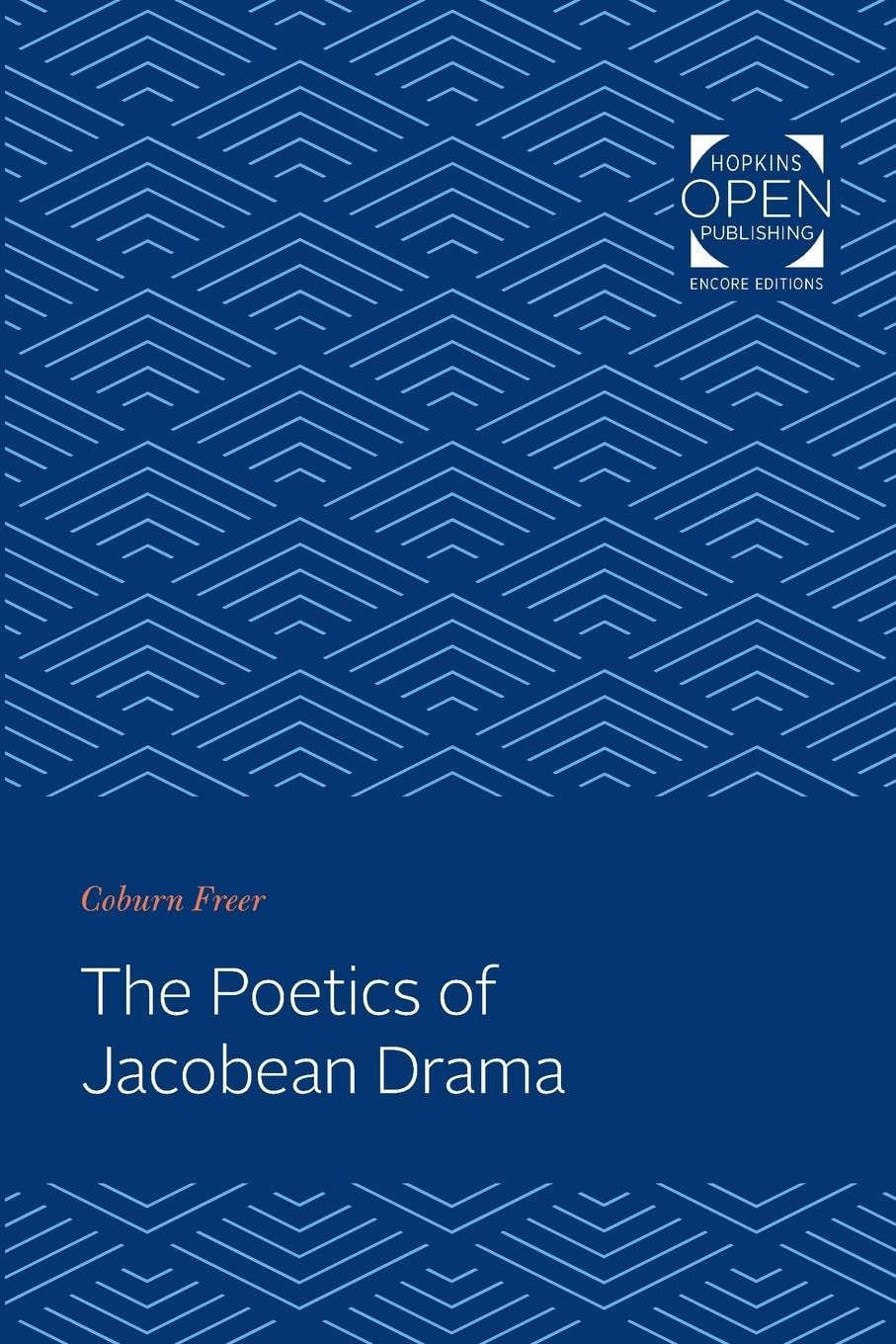 The Poetics of Jacobean Drama: A Deep Dive into Literature