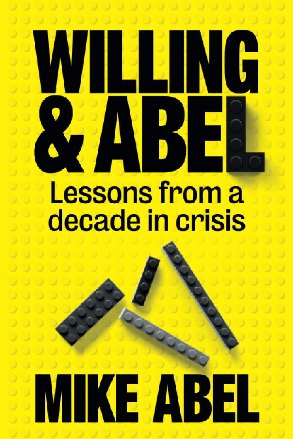 Willing & Abel: Lessons from a Decade in Crisis Review