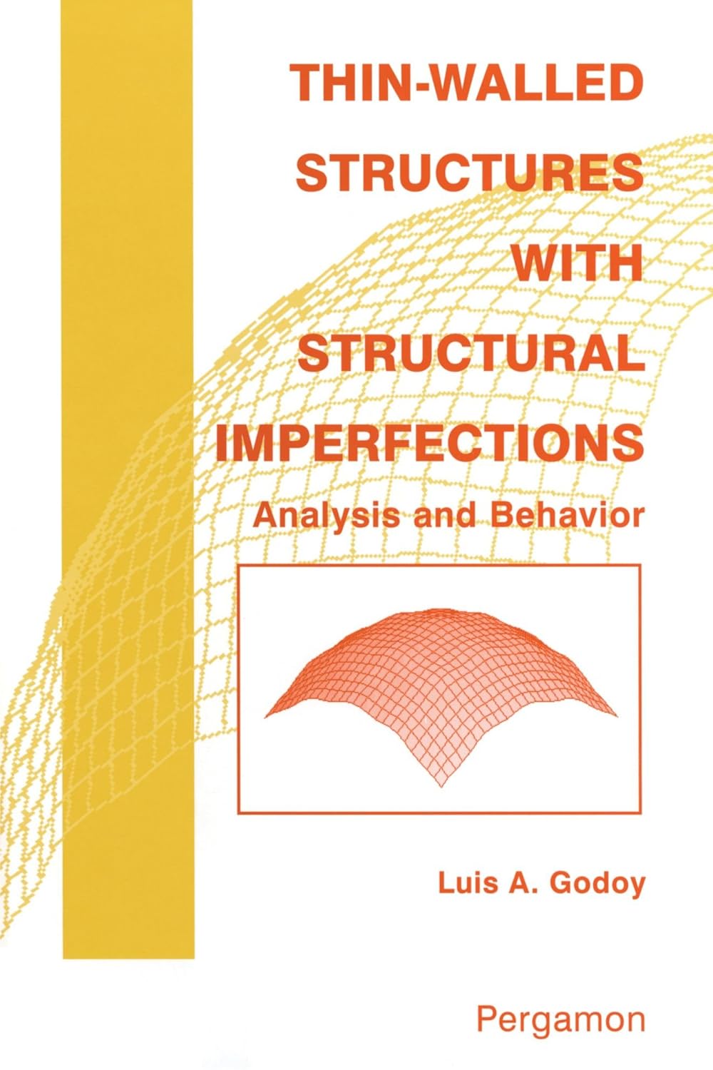 Thin-Walled Structures with Structural Imperfections Review