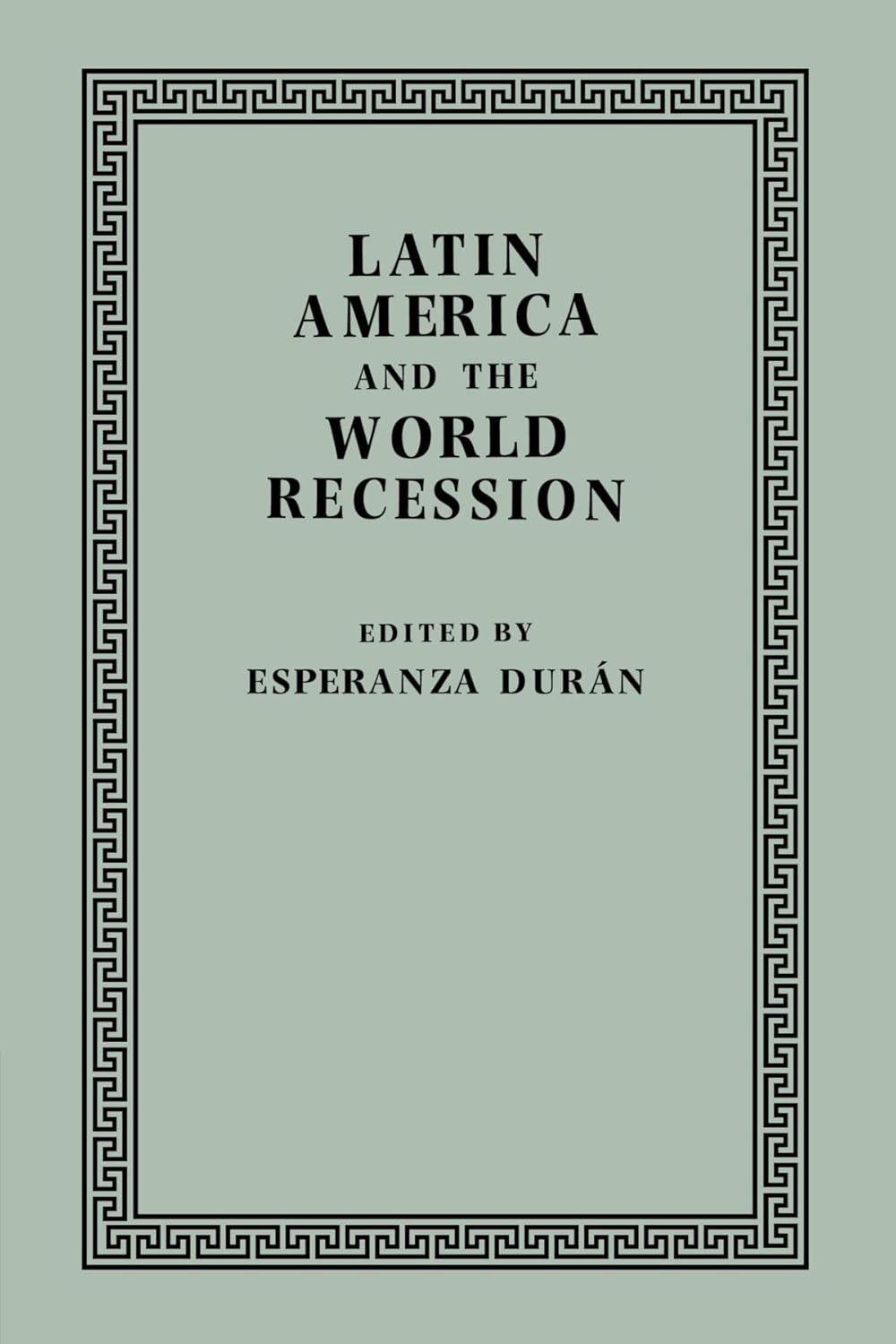 Latin America and the World Recession: An In-Depth Analysis